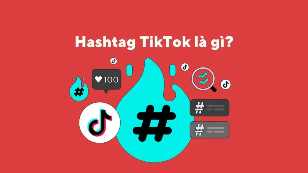 Chọn hashtag đúng để tiếp cận đối tượng mục tiêu